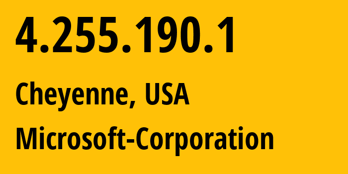 IP-адрес 4.255.190.1 (Шайенн, Вайоминг, США) определить местоположение, координаты на карте, ISP провайдер AS8075 Microsoft-Corporation // кто провайдер айпи-адреса 4.255.190.1