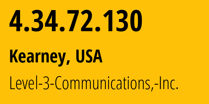 IP address 4.34.72.130 (Kearney, Nebraska, USA) get location, coordinates on map, ISP provider AS3356 Level-3-Communications,-Inc. // who is provider of ip address 4.34.72.130, whose IP address