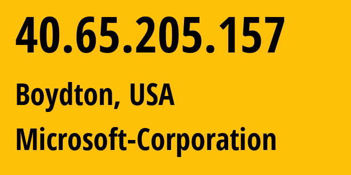 IP-адрес 40.65.205.157 (Boydton, Вирджиния, США) определить местоположение, координаты на карте, ISP провайдер AS8075 Microsoft-Corporation // кто провайдер айпи-адреса 40.65.205.157