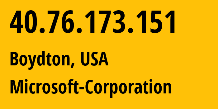 IP address 40.76.173.151 get location, coordinates on map, ISP provider AS8075 Microsoft-Corporation // who is provider of ip address 40.76.173.151, whose IP address