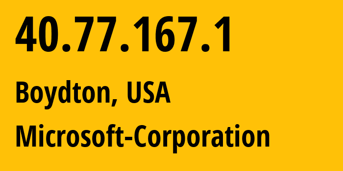 IP-адрес 40.77.167.1 (Boydton, Вирджиния, США) определить местоположение, координаты на карте, ISP провайдер AS8075 Microsoft-Corporation // кто провайдер айпи-адреса 40.77.167.1