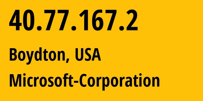 IP address 40.77.167.2 (Boydton, Virginia, USA) get location, coordinates on map, ISP provider AS8075 Microsoft-Corporation // who is provider of ip address 40.77.167.2, whose IP address