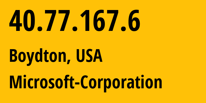 IP-адрес 40.77.167.6 (Boydton, Вирджиния, США) определить местоположение, координаты на карте, ISP провайдер AS8075 Microsoft-Corporation // кто провайдер айпи-адреса 40.77.167.6