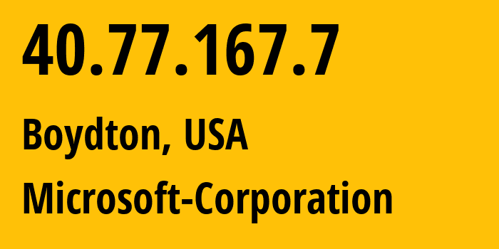 IP-адрес 40.77.167.7 (Boydton, Вирджиния, США) определить местоположение, координаты на карте, ISP провайдер AS8075 Microsoft-Corporation // кто провайдер айпи-адреса 40.77.167.7