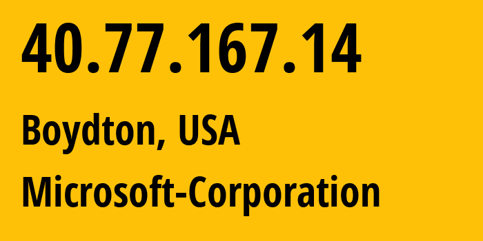 IP-адрес 40.77.167.14 (Boydton, Вирджиния, США) определить местоположение, координаты на карте, ISP провайдер AS8075 Microsoft-Corporation // кто провайдер айпи-адреса 40.77.167.14