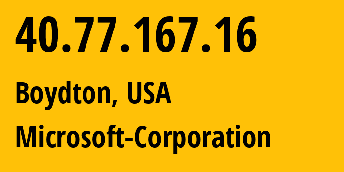 IP-адрес 40.77.167.16 (Boydton, Вирджиния, США) определить местоположение, координаты на карте, ISP провайдер AS8075 Microsoft-Corporation // кто провайдер айпи-адреса 40.77.167.16