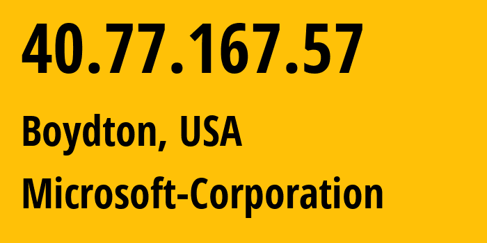 IP-адрес 40.77.167.57 (Boydton, Вирджиния, США) определить местоположение, координаты на карте, ISP провайдер AS8075 Microsoft-Corporation // кто провайдер айпи-адреса 40.77.167.57