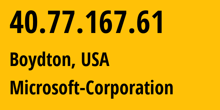 IP-адрес 40.77.167.61 (Boydton, Вирджиния, США) определить местоположение, координаты на карте, ISP провайдер AS8075 Microsoft-Corporation // кто провайдер айпи-адреса 40.77.167.61