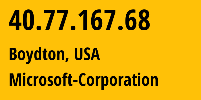 IP-адрес 40.77.167.68 (Boydton, Вирджиния, США) определить местоположение, координаты на карте, ISP провайдер AS8075 Microsoft-Corporation // кто провайдер айпи-адреса 40.77.167.68