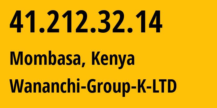 IP address 41.212.32.14 (Mombasa, Mombasa County, Kenya) get location, coordinates on map, ISP provider AS15399 Wananchi-Group-K-LTD // who is provider of ip address 41.212.32.14, whose IP address