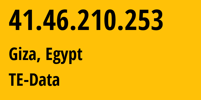 IP-адрес 41.46.210.253 (Гиза, Эль-Гиза, Египет) определить местоположение, координаты на карте, ISP провайдер AS8452 TE-Data // кто провайдер айпи-адреса 41.46.210.253