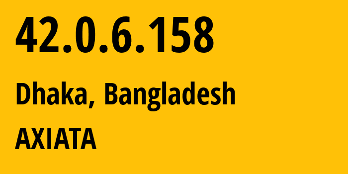 IP address 42.0.6.158 get location, coordinates on map, ISP provider AS24432 AXIATA // who is provider of ip address 42.0.6.158, whose IP address