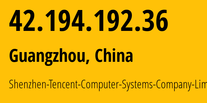 IP-адрес 42.194.192.36 (Шэньчжэнь, Guangdong, Китай) определить местоположение, координаты на карте, ISP провайдер AS45090 Shenzhen-Tencent-Computer-Systems-Company-Limited // кто провайдер айпи-адреса 42.194.192.36