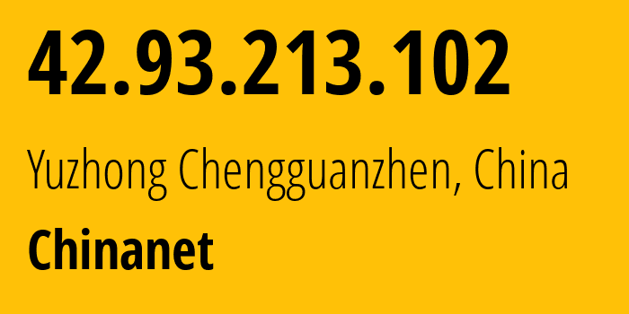 IP address 42.93.213.102 (Zhangyelu, Gansu, China) get location, coordinates on map, ISP provider AS4134 Chinanet // who is provider of ip address 42.93.213.102, whose IP address