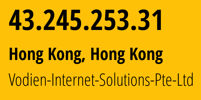 IP-адрес 43.245.253.31 (Гонконг, Kowloon, Гонконг) определить местоположение, координаты на карте, ISP провайдер AS0 Vodien-Internet-Solutions-Pte-Ltd // кто провайдер айпи-адреса 43.245.253.31