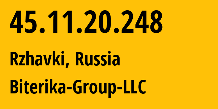 IP-адрес 45.11.20.248 (Ржавки, Московская область, Россия) определить местоположение, координаты на карте, ISP провайдер AS35048 Biterika-Group-LLC // кто провайдер айпи-адреса 45.11.20.248