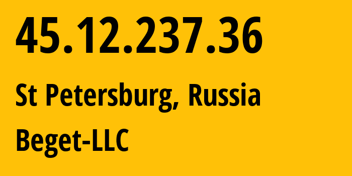 IP-адрес 45.12.237.36 (Санкт-Петербург, Санкт-Петербург, Россия) определить местоположение, координаты на карте, ISP провайдер AS198610 Beget-LLC // кто провайдер айпи-адреса 45.12.237.36