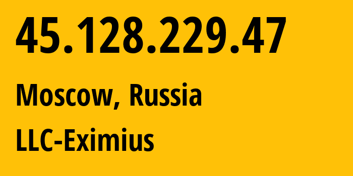 IP address 45.128.229.47 (Moscow, Moscow, Russia) get location, coordinates on map, ISP provider AS Nikita-Lepesh // who is provider of ip address 45.128.229.47, whose IP address