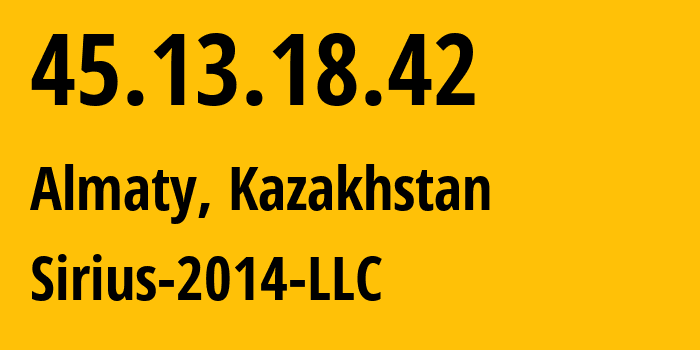 IP address 45.13.18.42 get location, coordinates on map, ISP provider AS208946 Sirius-2014-LLC // who is provider of ip address 45.13.18.42, whose IP address