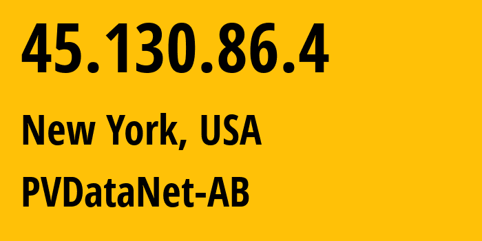 IP-адрес 45.130.86.4 (Нью-Йорк, Нью-Йорк, США) определить местоположение, координаты на карте, ISP провайдер AS42201 PVDataNet-AB // кто провайдер айпи-адреса 45.130.86.4