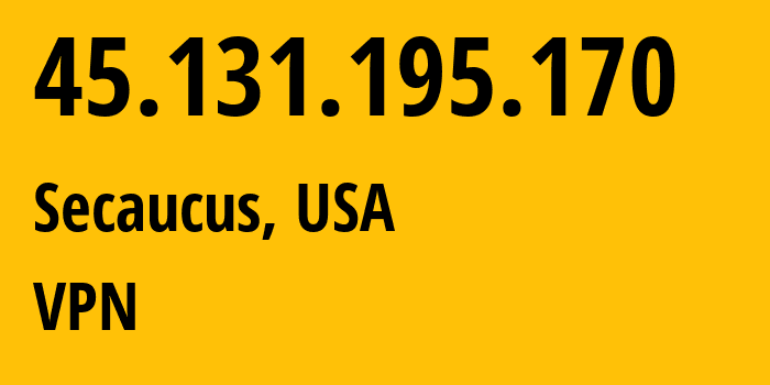 IP-адрес 45.131.195.170 (Secaucus, Нью-Джерси, США) определить местоположение, координаты на карте, ISP провайдер AS62240 VPN // кто провайдер айпи-адреса 45.131.195.170