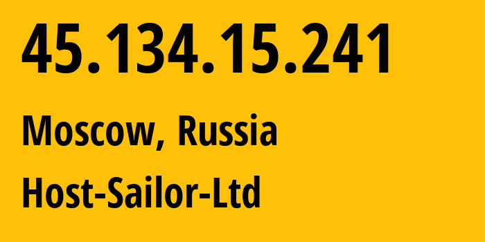 IP-адрес 45.134.15.241 (Москва, Москва, Россия) определить местоположение, координаты на карте, ISP провайдер AS60117 Host-Sailor-Ltd // кто провайдер айпи-адреса 45.134.15.241