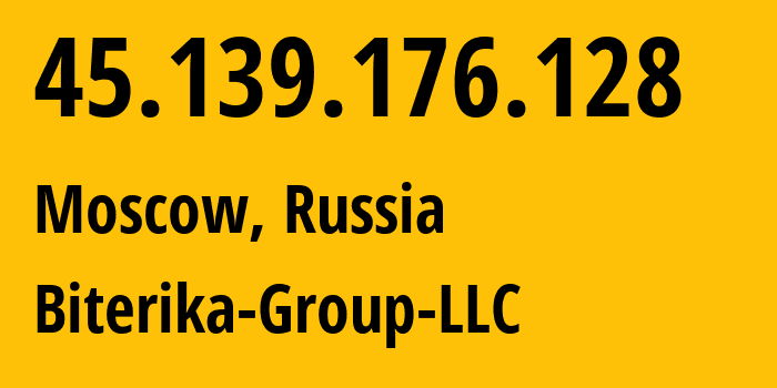 IP-адрес 45.139.176.128 (Москва, Москва, Россия) определить местоположение, координаты на карте, ISP провайдер AS35048 Biterika-Group-LLC // кто провайдер айпи-адреса 45.139.176.128