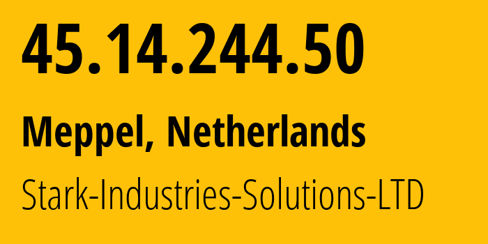 IP address 45.14.244.50 (Meppel, Drenthe, Netherlands) get location, coordinates on map, ISP provider AS44477 Stark-Industries-Solutions-LTD // who is provider of ip address 45.14.244.50, whose IP address