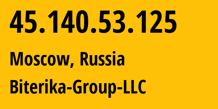 IP-адрес 45.140.53.125 (Москва, Москва, Россия) определить местоположение, координаты на карте, ISP провайдер AS35048 Biterika-Group-LLC // кто провайдер айпи-адреса 45.140.53.125