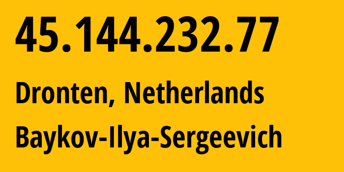 IP address 45.144.232.77 (Dronten, Flevoland, Netherlands) get location, coordinates on map, ISP provider AS41745 Baykov-Ilya-Sergeevich // who is provider of ip address 45.144.232.77, whose IP address