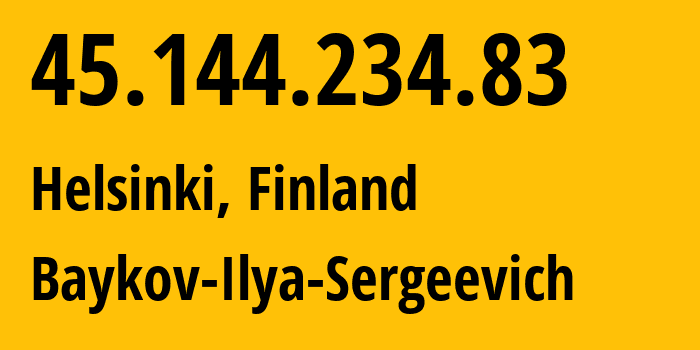 IP address 45.144.234.83 (Helsinki, Uusimaa, Finland) get location, coordinates on map, ISP provider AS41745 Baykov-Ilya-Sergeevich // who is provider of ip address 45.144.234.83, whose IP address
