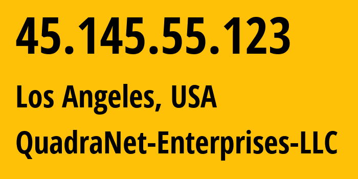 IP address 45.145.55.123 (Los Angeles, California, USA) get location, coordinates on map, ISP provider AS8100 QuadraNet-Enterprises-LLC // who is provider of ip address 45.145.55.123, whose IP address