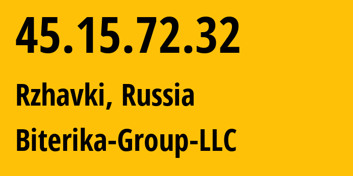 IP address 45.15.72.32 (Rzhavki, Moscow Oblast, Russia) get location, coordinates on map, ISP provider AS35048 Biterika-Group-LLC // who is provider of ip address 45.15.72.32, whose IP address