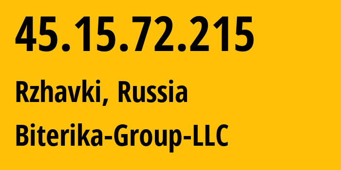 IP address 45.15.72.215 (Rzhavki, Moscow Oblast, Russia) get location, coordinates on map, ISP provider AS35048 Biterika-Group-LLC // who is provider of ip address 45.15.72.215, whose IP address