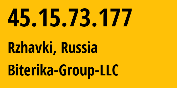 IP-адрес 45.15.73.177 (Ржавки, Московская область, Россия) определить местоположение, координаты на карте, ISP провайдер AS35048 Biterika-Group-LLC // кто провайдер айпи-адреса 45.15.73.177