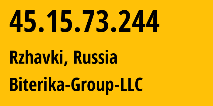 IP address 45.15.73.244 (Rzhavki, Moscow Oblast, Russia) get location, coordinates on map, ISP provider AS35048 Biterika-Group-LLC // who is provider of ip address 45.15.73.244, whose IP address