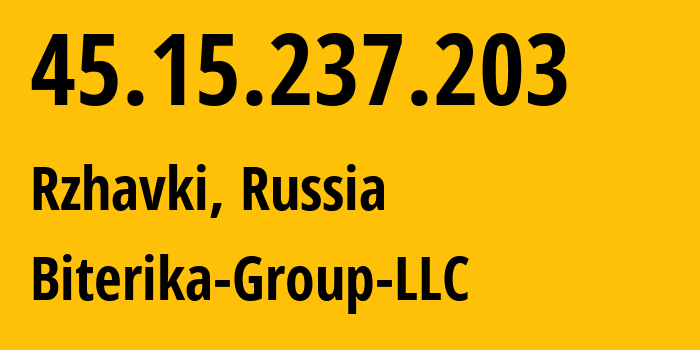 IP-адрес 45.15.237.203 (Ржавки, Московская область, Россия) определить местоположение, координаты на карте, ISP провайдер AS35048 Biterika-Group-LLC // кто провайдер айпи-адреса 45.15.237.203