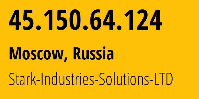 IP address 45.150.64.124 (Moscow, Moscow, Russia) get location, coordinates on map, ISP provider AS44477 Stark-Industries-Solutions-LTD // who is provider of ip address 45.150.64.124, whose IP address