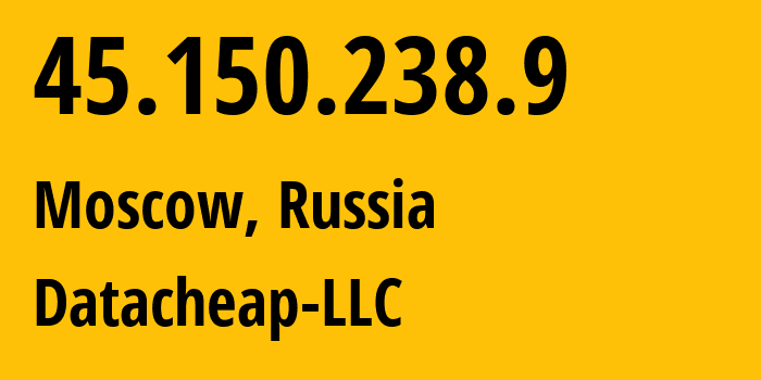 IP-адрес 45.150.238.9 (Москва, Москва, Россия) определить местоположение, координаты на карте, ISP провайдер AS16262 Datacheap-LLC // кто провайдер айпи-адреса 45.150.238.9