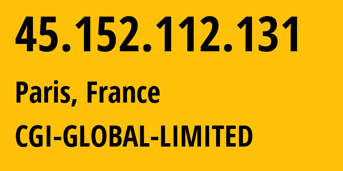 IP address 45.152.112.131 (Paris, Île-de-France, France) get location, coordinates on map, ISP provider AS56971 CGI-GLOBAL-LIMITED // who is provider of ip address 45.152.112.131, whose IP address