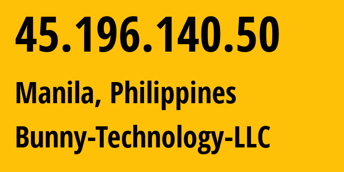 IP address 45.196.140.50 get location, coordinates on map, ISP provider AS39600 Bunny-Technology-LLC // who is provider of ip address 45.196.140.50, whose IP address