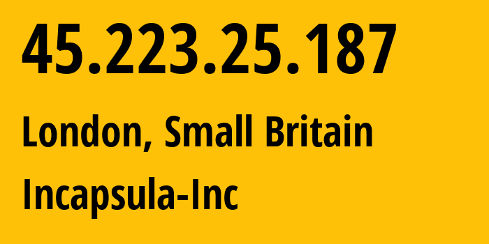 IP address 45.223.25.187 (Paris, Île-de-France, France) get location, coordinates on map, ISP provider AS19551 Incapsula-Inc // who is provider of ip address 45.223.25.187, whose IP address