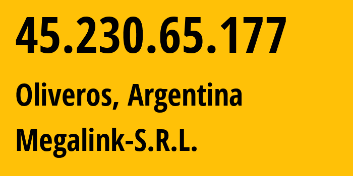 IP-адрес 45.230.65.177 (Timbúes, Санта-Фе, Аргентина) определить местоположение, координаты на карте, ISP провайдер AS266702 Megalink-S.R.L. // кто провайдер айпи-адреса 45.230.65.177
