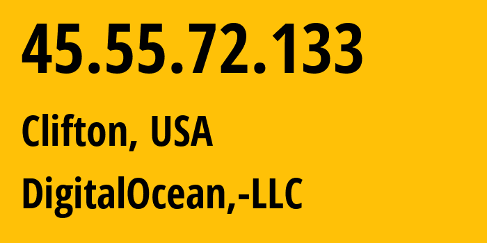 IP address 45.55.72.133 (Clifton, New Jersey, USA) get location, coordinates on map, ISP provider AS14061 DigitalOcean,-LLC // who is provider of ip address 45.55.72.133, whose IP address