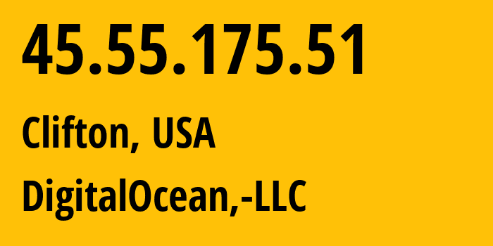 IP address 45.55.175.51 (Clifton, New Jersey, USA) get location, coordinates on map, ISP provider AS14061 DigitalOcean,-LLC // who is provider of ip address 45.55.175.51, whose IP address