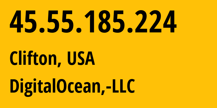 IP-адрес 45.55.185.224 (Клифтон, Нью-Джерси, США) определить местоположение, координаты на карте, ISP провайдер AS14061 DigitalOcean,-LLC // кто провайдер айпи-адреса 45.55.185.224