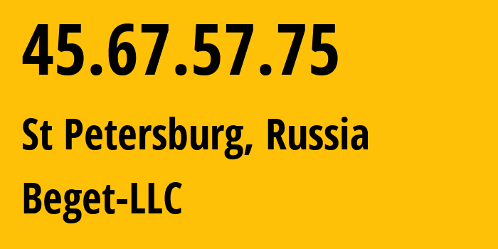 IP address 45.67.57.75 (St Petersburg, St.-Petersburg, Russia) get location, coordinates on map, ISP provider AS198610 Beget-LLC // who is provider of ip address 45.67.57.75, whose IP address