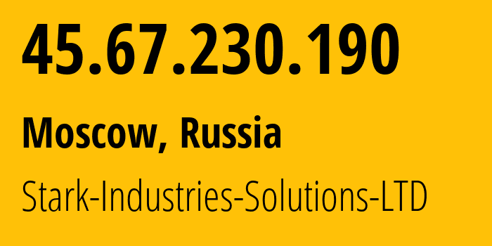 IP address 45.67.230.190 (Moscow, Moscow, Russia) get location, coordinates on map, ISP provider AS44477 Stark-Industries-Solutions-LTD // who is provider of ip address 45.67.230.190, whose IP address