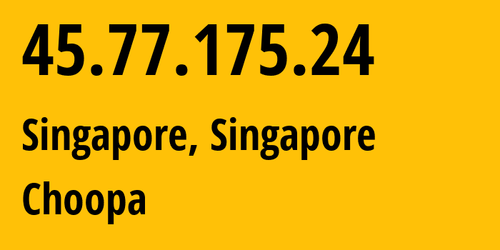 IP-адрес 45.77.175.24 (Сингапур, Central Singapore, Сингапур) определить местоположение, координаты на карте, ISP провайдер AS20473 Choopa // кто провайдер айпи-адреса 45.77.175.24