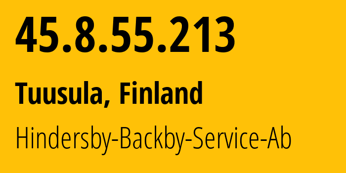 IP-адрес 45.8.55.213 (Туусула, Уусимаа, Финляндия) определить местоположение, координаты на карте, ISP провайдер AS213547 Hindersby-Backby-Service-Ab // кто провайдер айпи-адреса 45.8.55.213